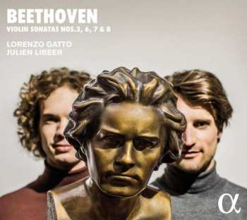 Album Lorenzo Gatto: Beethoven Violin Sonatas Nos. 3, 6, 7 & 8