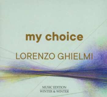 Album Lorenzo Ghielmi: My Choice