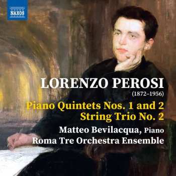 CD Lorenzo Perosi: Piano Quintets Nos. 1 And 2 • String Trio No. 2 462431