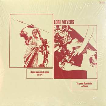 Album Lori Meyers: Tú Ya No Dices Nada / No Me Merecía La Pena
