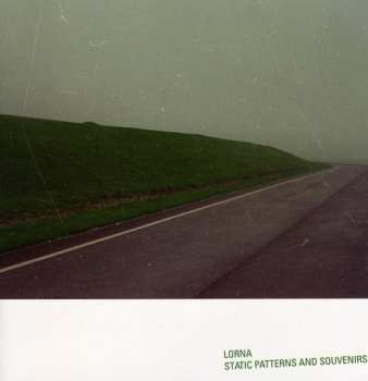 Album Lorna: Static Patterns And Souvenirs