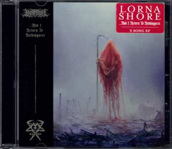 CD Lorna Shore: ...And I Return To Nothingness 384347
