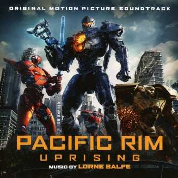 Album Lorne Balfe: Pacific Rim Uprising (Original Motion Picture Soundtrack)