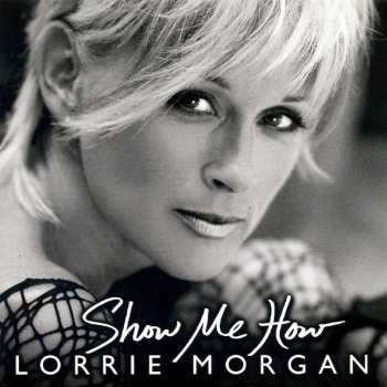 Album Lorrie Morgan: Show Me How