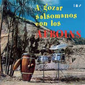 Album Los Afroins:  A Gozar Salsomanos Con Los Afroins