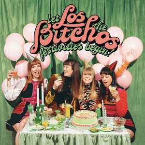 Album Los Bitchos: Let The Festivities Begin!