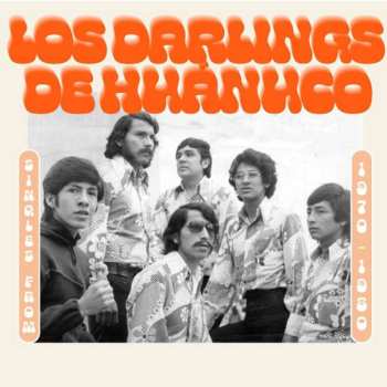 Album Los Darling De Huanuco: Singles From 1970-1980