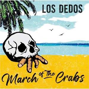Album Los Dedos: 7-march Of The Crabs