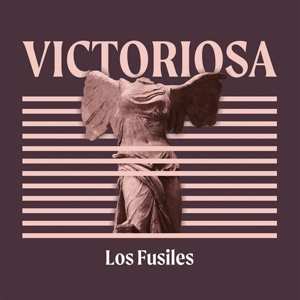 LP Los Fusiles: Victoriosa 515488