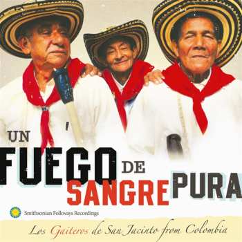 Album Los Gaiteros De San Jacinto: Un Fuego De Sangre Pura