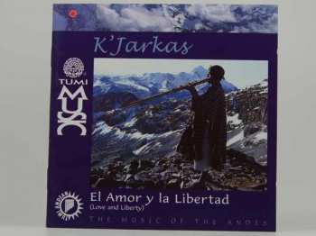 Album Los Kjarkas: El Amor Y La Libertad