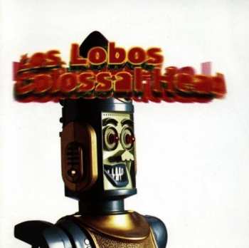 Album Los Lobos: Colossal Head