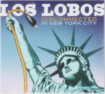 2CD Los Lobos: Disconnected In New York City 115672
