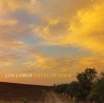 Album Los Lobos: Gates Of Gold