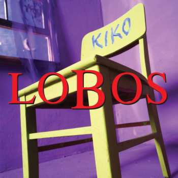 3LP Los Lobos: Kiko LTD 520493