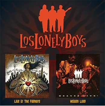 2CD Los Lonely Boys: Live At The Fillmore / Heaven Live! 474518
