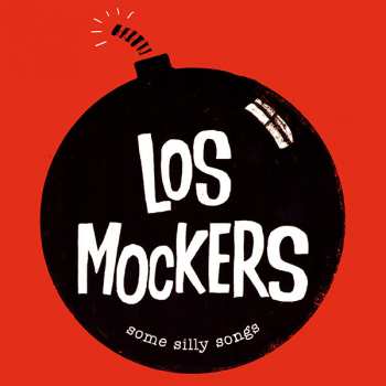Album Los Mockers: Some Silly Songs