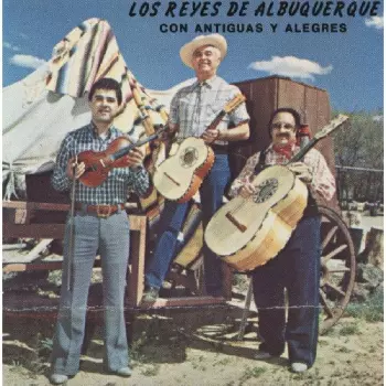 Los Reyes De Albuquerque: Con Antiguas Y Alegres