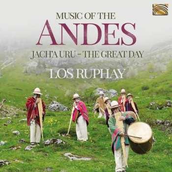 Los Ruphay: Music Of The Andes-jach'a Uru