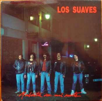 Album Los Suaves: Maldita Sea Mi Suerte