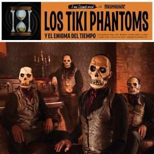 Album Los Tiki Phantoms: Y El Enigma Del Tiempo