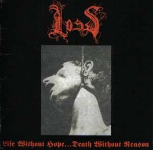 Album Loss: Life Without Hope... Death Without Reason