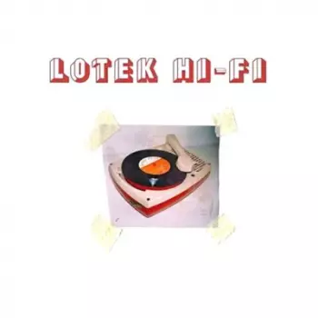 Lotek Hi-Fi: Lotek Hi-Fi