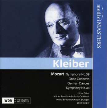 Album Lothar Faber: Kleiber Mozart Symphony No. 39, Oboe Concerto, German Dances, Symphony No. 36