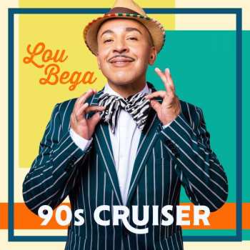 Lou Bega: 90s Cruiser