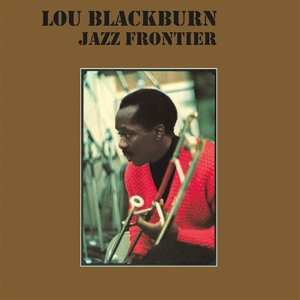 LP Lou Blackburn: Jazz Frontier CLR 406928