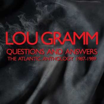 Album Lou Gramm: Questions And Answers (The Atlantic Anthology 1987-1989)