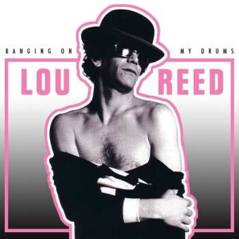 2CD Lou Reed: Banging On My Drums 504450