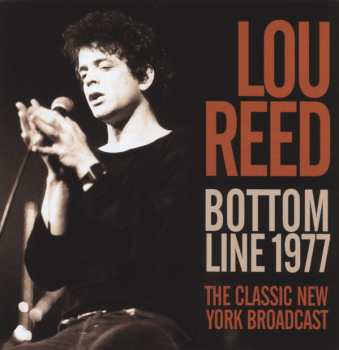 Album Lou Reed: Bottom Line 1977: The Classic New York Broadcast