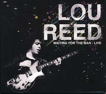 Album Lou Reed: Waiting For The Man - Live