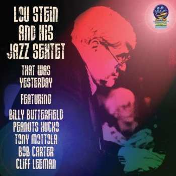 Album Lou Stein Sextet: That Was Yesterday