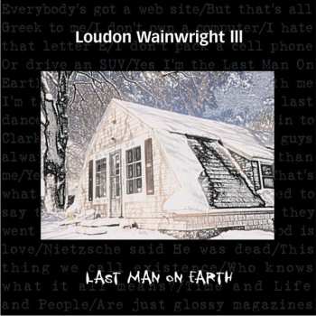 Album Loudon Wainwright III: Last Man On Earth