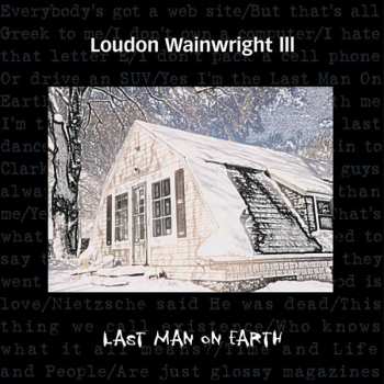 CD Loudon Wainwright III: Last Man On Earth 407001
