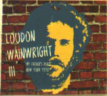 Album Loudon Wainwright III: My Father's Place New York 1978