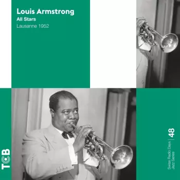 Louis All Stars Armstrong: Lausanne 1952