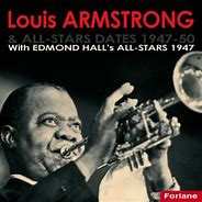 Album Louis Armstrong: & All Star Dates 1947-1950 With Edmond Hall's All Stars 1947
