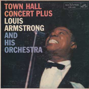 Album Louis Armstrong And His Orchestra: Town Hall Concert Plus
