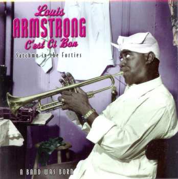 4CD Louis Armstrong: C'est Ci Bon: Satchmo In The Forties 96464