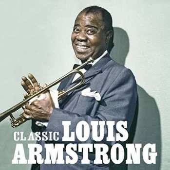 Album Louis Armstrong: Classic Louis Armstrong