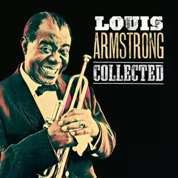 Louis Armstrong: Collected
