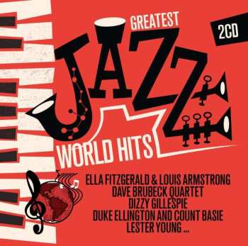 Louis Armstrong & Ella Fitzgerald: Greatest Jazz World Hits
