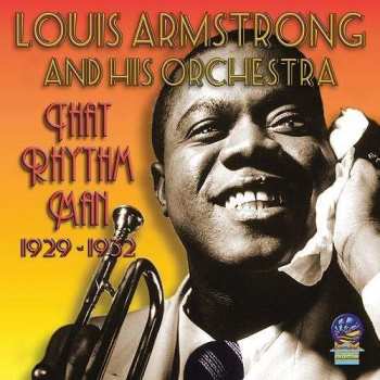Album Louis Armstrong & His Orchestra: That Rhythm Man 1929-1932