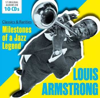 Album Louis Armstrong: Milestones Of A Jazz Legend: Classics And Rarities