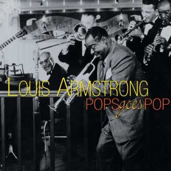CD Louis Armstrong: Pops goes Pop 419666