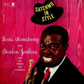 Louis Armstrong: Satchmo In Style