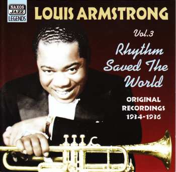 CD Louis Armstrong: Vol. 3. Rhythm Saved The World. Original Recordings 1934-1936 323247